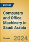 Computers and Office Machinery in Saudi Arabia - Product Image