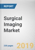 Surgical Imaging Market by Modality Type, Technology Type ), and Application: Global Opportunity Analysis and Industry Forecast, 2019-2026- Product Image