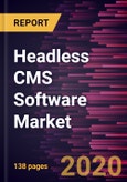 Headless CMS Software Market Forecast to 2027 - COVID-19 Impact and Global Analysis by Deployment Type (Cloud and On-Premise) and Enterprise Size (SMEs and Large Enterprises)- Product Image