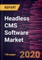 Headless CMS Software Market Forecast to 2027 - COVID-19 Impact and Global Analysis by Deployment Type (Cloud and On-Premise) and Enterprise Size (SMEs and Large Enterprises) - Product Thumbnail Image