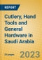 Cutlery, Hand Tools and General Hardware in Saudi Arabia - Product Image