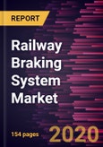 Railway Braking System Market Forecast to 2027 - COVID-19 Impact and Global Analysis By Type (Pneumatic Brake, Electrodynamic Brake, Mechanical Brake, and Electromagnetic Brake) and Train Type (Metros, Monorail, High-Speed Train, Light Rail/Trams, and Freight Train)- Product Image
