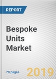 Bespoke Units Market by End User: Opportunity Analysis and Industry Forecast, 2018-2025- Product Image