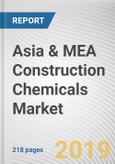 Asia & MEA Construction Chemicals Market by Type, and Application: Opportunity Analysis and Industry Forecast, 2018-2025- Product Image