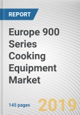 Europe 900 Series Cooking Equipment Market by Product Type and End User: Regional Opportunity Analysis and Industry Forecast, 2018-2025- Product Image