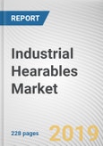Industrial Hearables Market by Type and End User: Global Opportunity Analysis and Industry Forecast, 2019-2026- Product Image