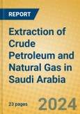 Extraction of Crude Petroleum and Natural Gas in Saudi Arabia- Product Image
