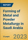 Forming of Metal and Powder Metallurgy in Saudi Arabia- Product Image