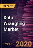 Data Wrangling Market Forecast to 2027 - COVID-19 Impact and Global Analysis By Component; Business Function; Organization Size; and Industry Vertical- Product Image