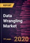 Data Wrangling Market Forecast to 2027 - COVID-19 Impact and Global Analysis By Component; Business Function; Organization Size; and Industry Vertical - Product Thumbnail Image
