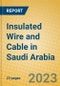 Insulated Wire and Cable in Saudi Arabia - Product Image