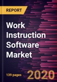 Work Instruction Software Market Forecast to 2027 - COVID-19 Impact and Global Analysis By Deployment Type (On-Premise, and Cloud); Organization Size (SMEs and Large Enterprise); and Geography- Product Image