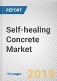 Self-healing Concrete Market by Type by End User: Global Opportunity Analysis and Industry Forecast, 2018 - 2025- Product Image