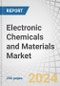 Electronic Chemicals and Materials Market by Type (Specialty Gases, CMP Slurries, Conductive Polymers, Photoresist Chemicals, Low K Dielectrics, Wet Chemicals, Silicon Wafers, PCB Laminates), Application, and Region - Forecast to 2028 - Product Thumbnail Image