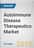 Autoimmune Disease Therapeutics Market by Drug Class, Indication and Sales Channel: Global Opportunity Analysis and Industry Forecast, 2018 - 2025- Product Image