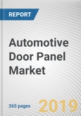 Automotive Door Panel Market by Mode of Operation and Distribution Channel: Global Opportunity Analysis and Industry Forecast, 2018 - 2025- Product Image