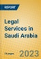Legal Services in Saudi Arabia - Product Image