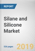 Silane and Silicone Market Forecast, By Silanes, Silicones, and End User: Global Opportunity Analysis and Industry Forecast, 2018 - 2025- Product Image