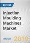 Injection Moulding Machines Market by Clamping Force, Machine Type, and Solution: Global Opportunity Analysis and Industry Forecast, 2018 - 2025 - Product Thumbnail Image