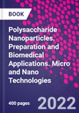 Polysaccharide Nanoparticles. Preparation and Biomedical Applications. Micro and Nano Technologies- Product Image