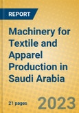 Machinery for Textile and Apparel Production in Saudi Arabia- Product Image