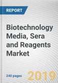 Biotechnology Media, Sera and Reagents Market by Type, Application, and End User: Global Opportunity Analysis and Industry Forecast, 2018 - 2025- Product Image
