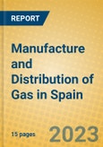 Manufacture and Distribution of Gas in Spain- Product Image