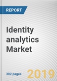 Identity analytics Market by Component, Analytics Type, and Industry Vertical: Global Opportunity Analysis and Industry Forecast, 2018 - 2025- Product Image