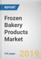 Frozen Bakery Products Market by Product, Source, End Use, and Distribution Channel: Global Opportunity Analysis and Industry Forecast, 2018 - 2025 - Product Thumbnail Image