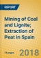 Mining of Coal and Lignite; Extraction of Peat in Spain - Product Thumbnail Image