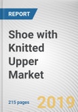 Shoe with Knitted Upper Market by Product Type and Application: Global Opportunity Analysis and Industry Forecast, 2018 - 2025- Product Image