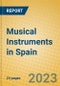 Musical Instruments in Spain - Product Image