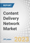 Content Delivery Network Market by Component (Solutions (Web Performance Optimization, Media Delivery, Cloud Security) and Services), Content Type (Static and Dynamic), Provider Type, Application Area and Region - Global Forecast to 2028- Product Image