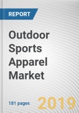 Outdoor Sports Apparel Market by Mode of Sale and End User: Global Opportunity Analysis and Industry Forecast, 2018 - 2025- Product Image