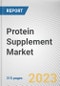 Protein Supplement Market By Type, By Form, By SOURCE, By GENDER, By AGE GROUP, By DISTRIBUTION CHANNEL: Global Opportunity Analysis and Industry Forecast, 2022-2031 - Product Image