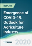 Emergence of COVID-19: Outlook for Agriculture Industry- Product Image