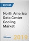 North America Data Center Cooling Market: Opportunity Analysis and Industry Forecast, 2018 - 2025 - Product Thumbnail Image