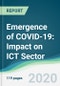 Emergence of COVID-19: Impact on ICT Sector - Product Image