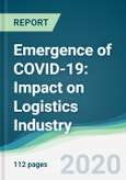 Emergence of COVID-19: Impact on Logistics Industry- Product Image