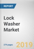Lock Washer Market by Product Type and Application: Global Opportunity Analysis and Industry Forecast, 2018 - 2025- Product Image