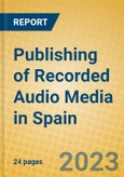 Publishing of Recorded Audio Media in Spain- Product Image