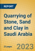 Quarrying of Stone, Sand and Clay in Saudi Arabia- Product Image
