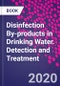 Disinfection By-products in Drinking Water. Detection and Treatment - Product Image