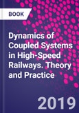 Dynamics of Coupled Systems in High-Speed Railways. Theory and Practice- Product Image