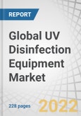 Global UV Disinfection Equipment Market by Component (UV Lamps, Reactor Chambers, Quartz Sleeves, Controller Units), Power Rating (High, Medium, Low), Application, End-user (Municipal, Residential, Industrial, Commercial) and Region - Forecast to 2027- Product Image