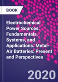 Electrochemical Power Sources: Fundamentals, Systems, and Applications. Metal-Air Batteries: Present and Perspectives- Product Image