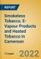 Smokeless Tobacco, E-Vapour Products and Heated Tobacco in Cameroon - Product Thumbnail Image