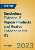 Smokeless Tobacco, E-Vapour Products and Heated Tobacco in the US- Product Image