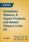 Smokeless Tobacco, E-Vapour Products and Heated Tobacco in the US - Product Image