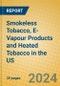 Smokeless Tobacco, E-Vapour Products and Heated Tobacco in the US - Product Image